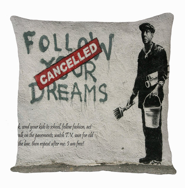 Banksy Follow Your Dreams Cancelled, Banksy Stencil All Over Printed Cushion Cover